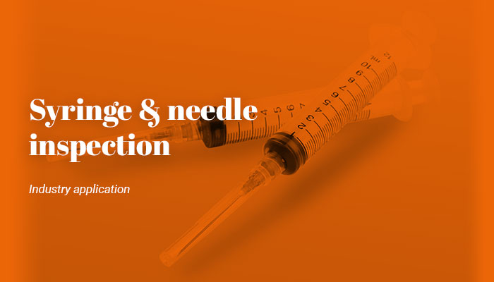 Syringe & needle inspection